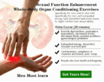 Men Must Learn: Sexual Function Enhancement - Whole-Body Organ Conditioning Exercises